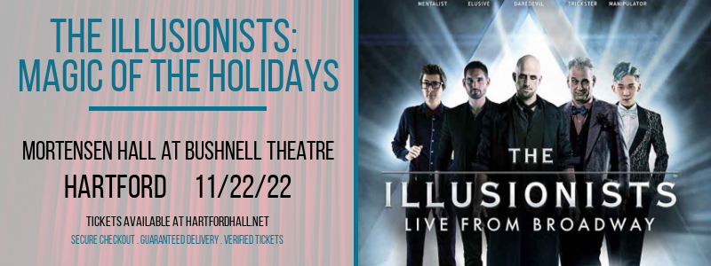 The Illusionists: Magic of the Holidays at William H. Mortensen Hall tickets The Illusionists: Magic of the Holidays at William H. Mortensen Hall