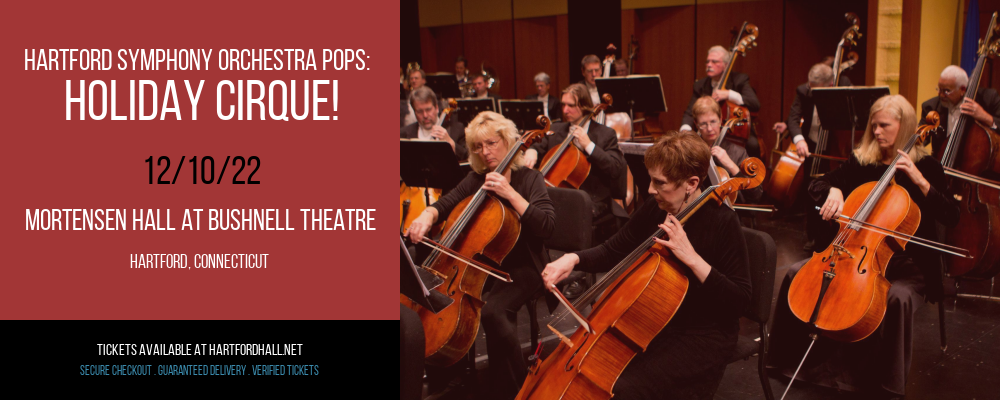 Hartford Symphony Orchestra Pops: Holiday Cirque! at William H. Mortensen Hall tickets Hartford Symphony Orchestra Pops: Holiday Cirque! at William H. Mortensen Hall