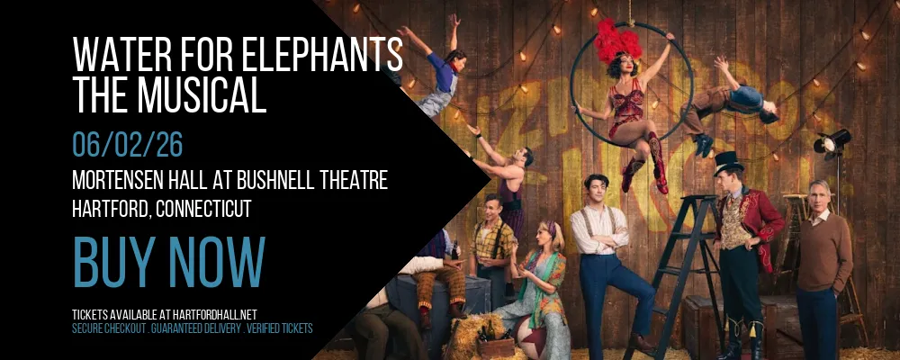 Water for Elephants - The Musical at Mortensen Hall at Bushnell Theatre
